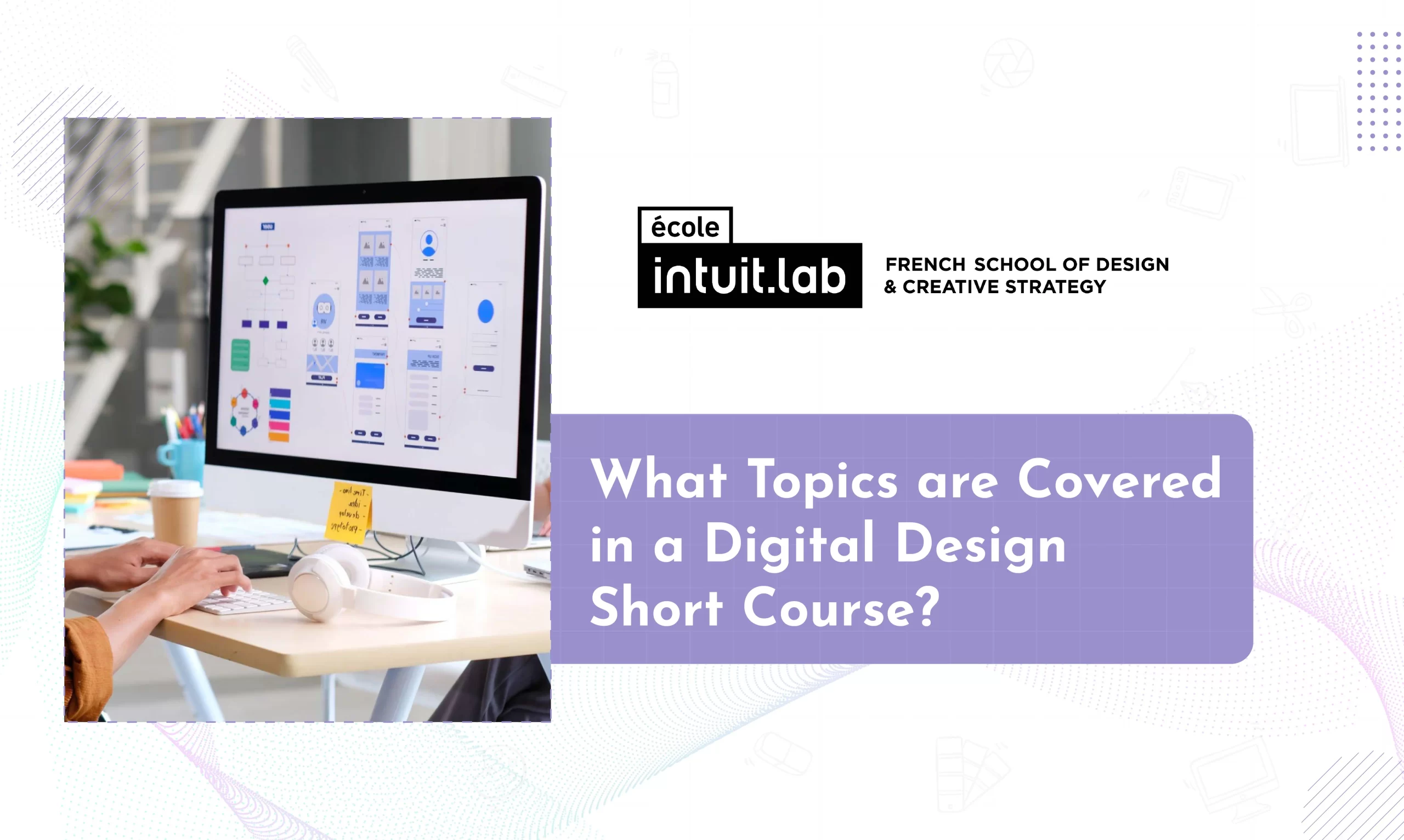 Read more about the article What Topics are Covered in a Digital Design Short Course?