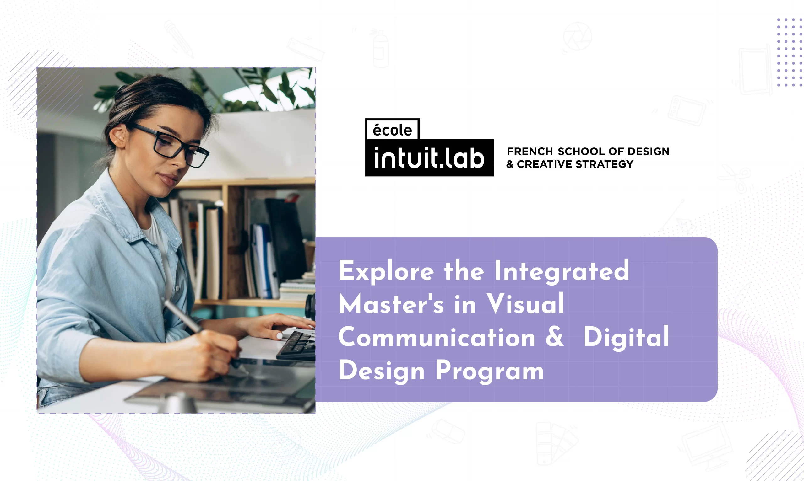 Read more about the article EXPLORE THE INTEGRATED MASTER’S IN VISUAL COMMUNICATION & DIGITAL DESIGN PROGRAM