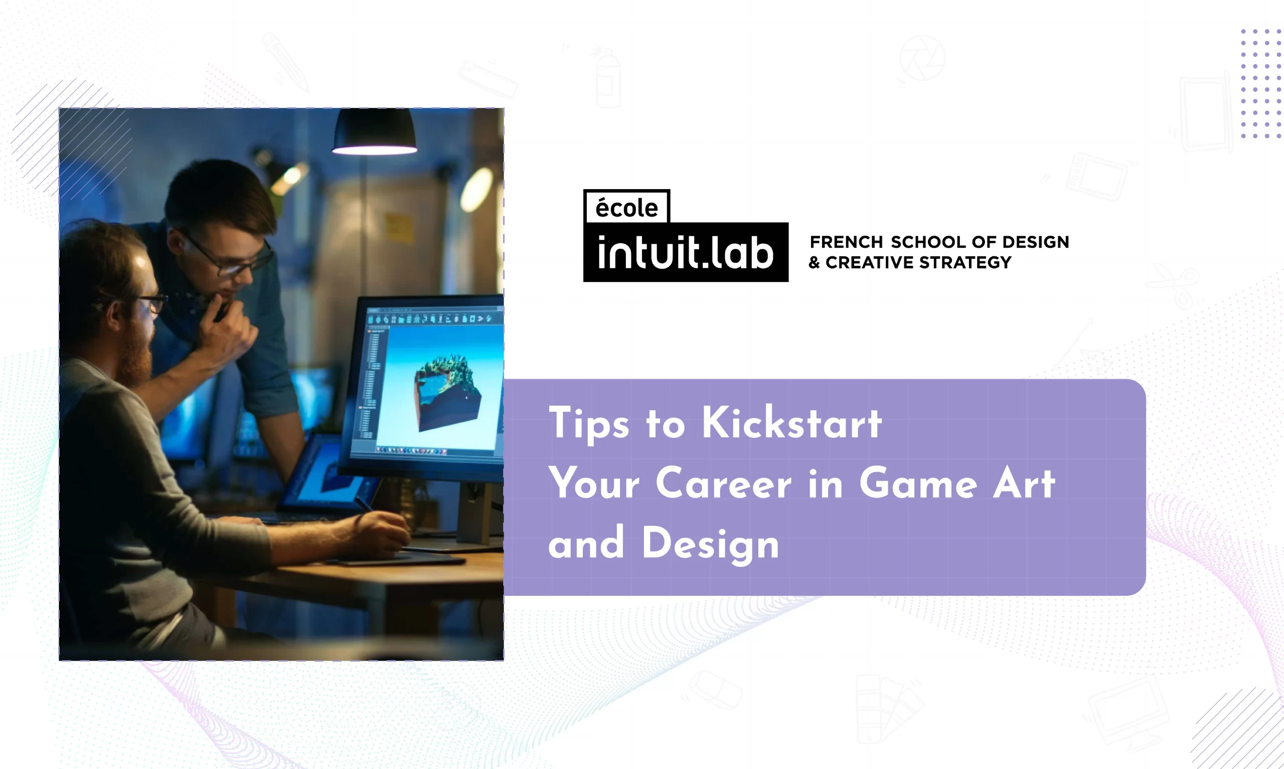 Read more about the article Tips to Kickstart Your Career in Game Art and Design