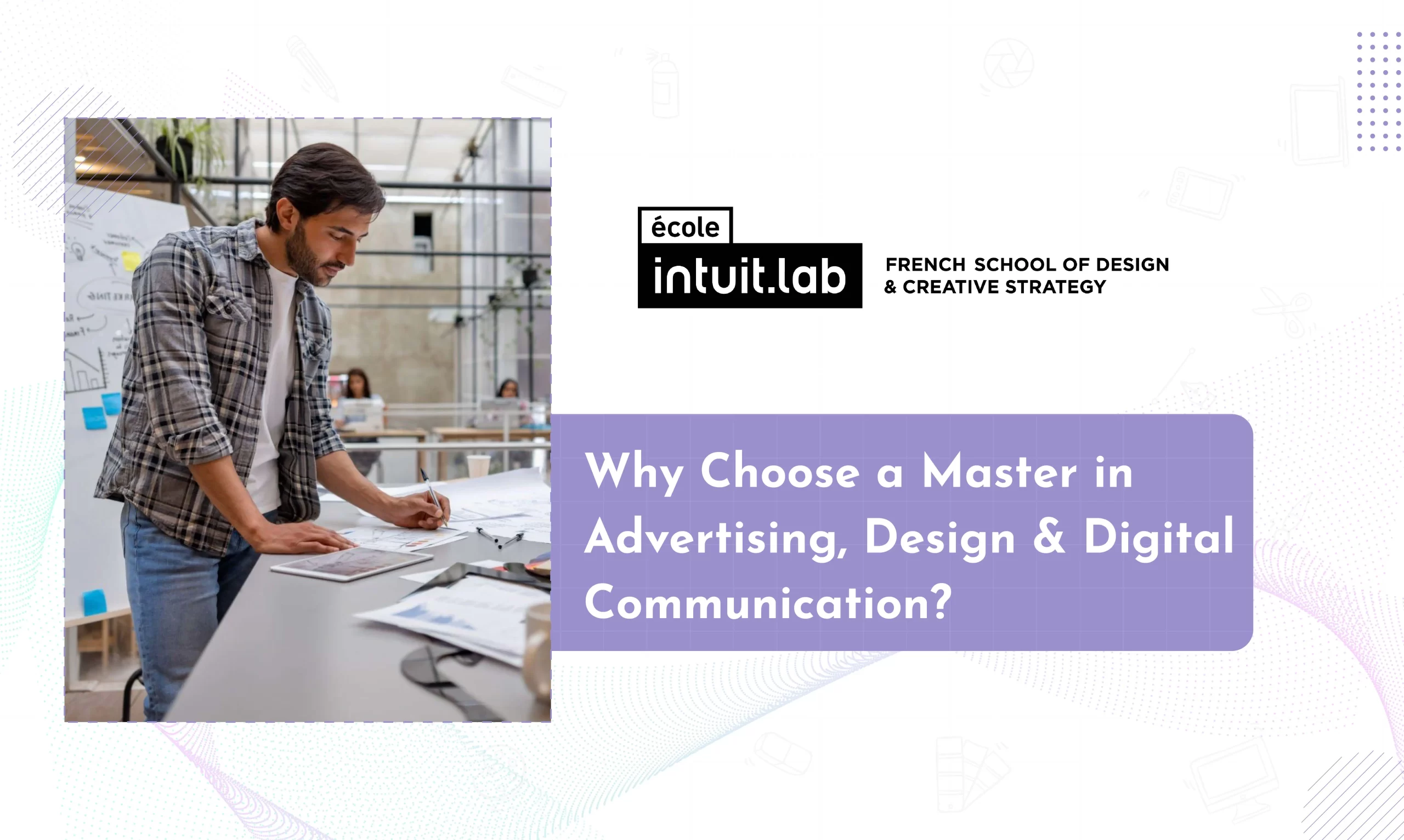 Read more about the article Why Choose A Master In Advertising, Design & Digital Communication?