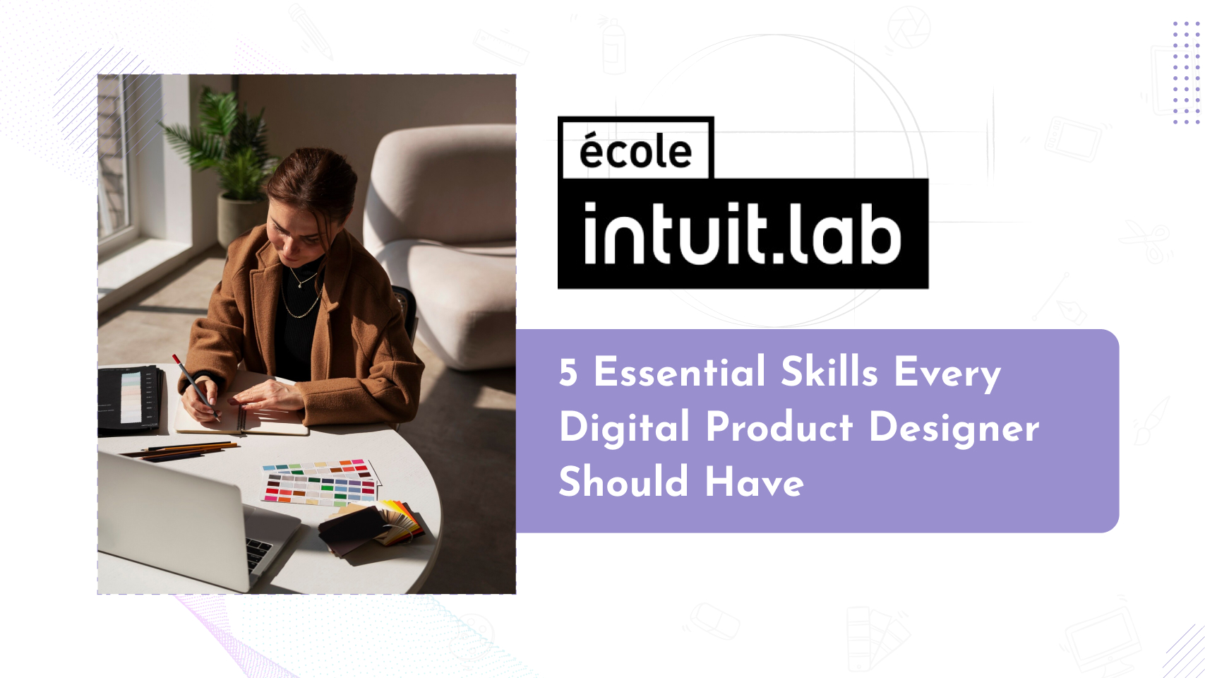 Read more about the article Essential Skills Every Digital Product Designer Should Have