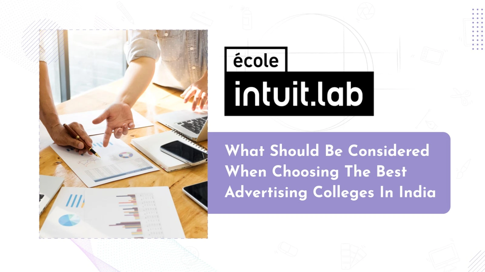 What Should Be Considered When Choosing The Best Advertising Colleges in India?