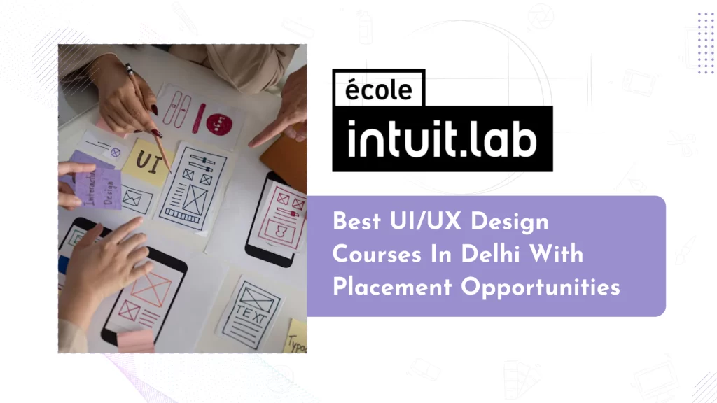 Best UX/UI Design Courses in Delhi