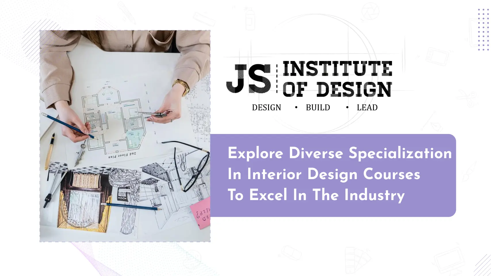 Explore Diverse Specialization in Interior Design Courses to Excel in the Industry