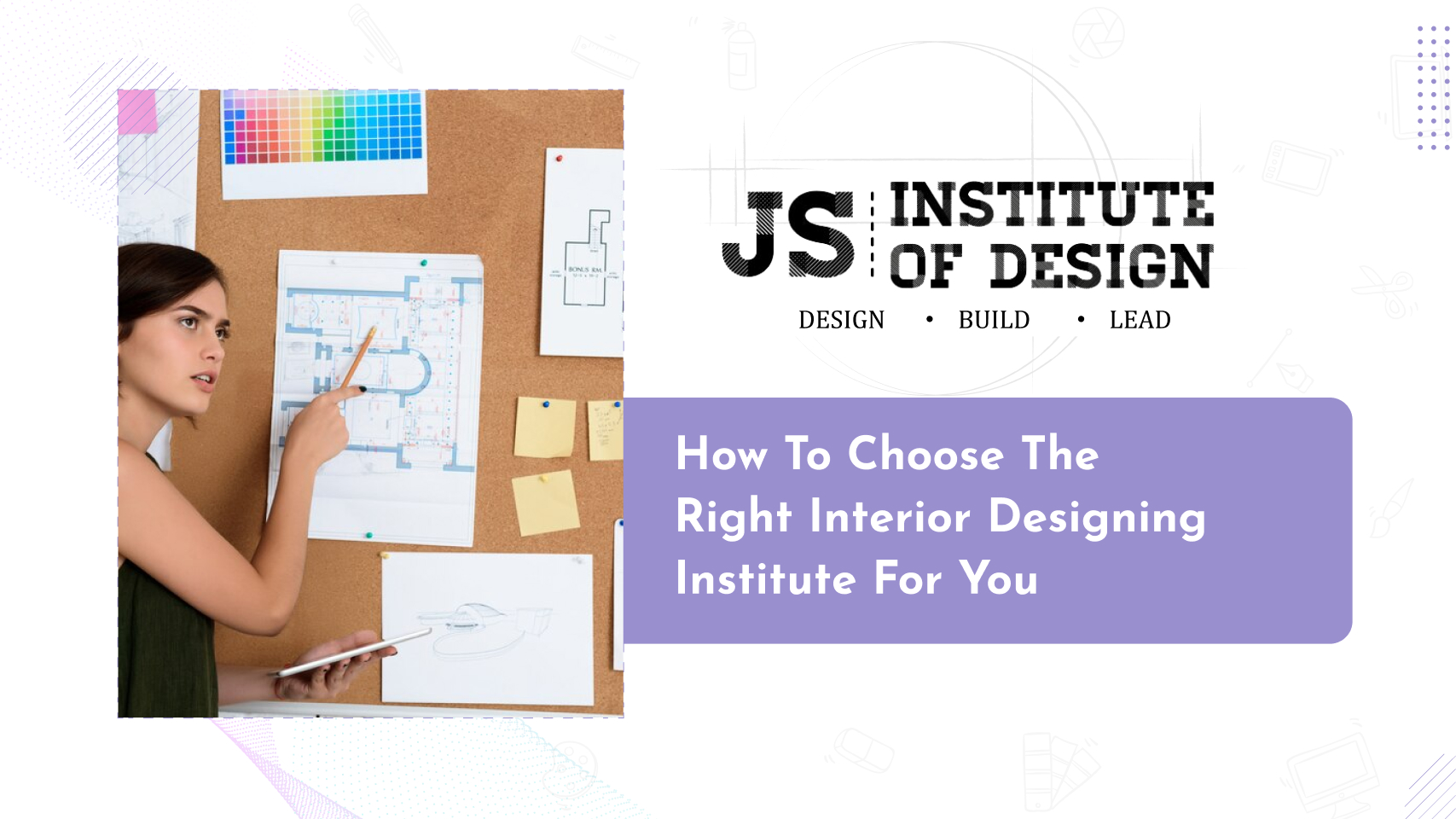 How to Choose the Right Interior Designing Institute for You