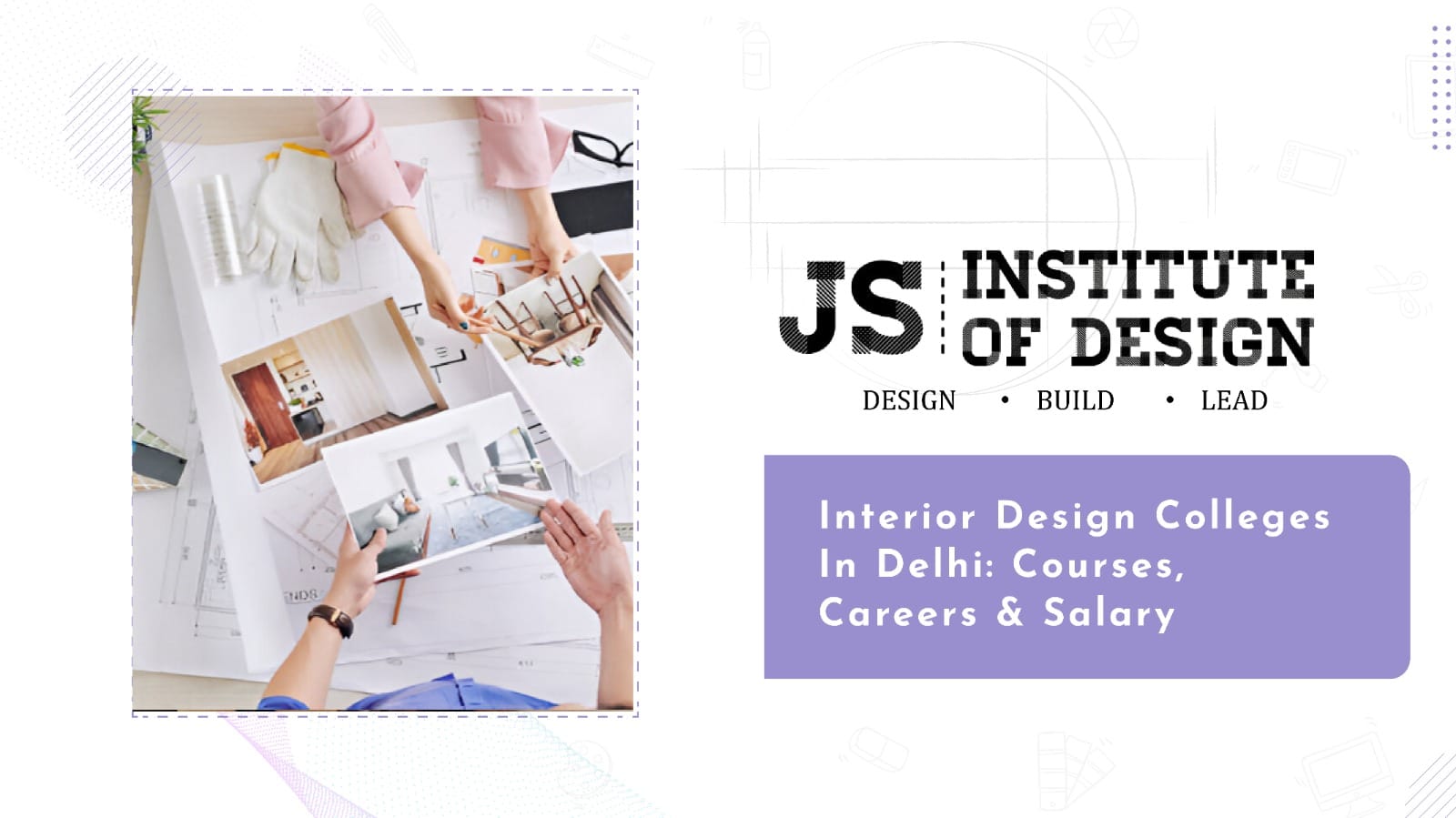 Read more about the article Interior Design Colleges in Delhi: Courses, Careers & Salary