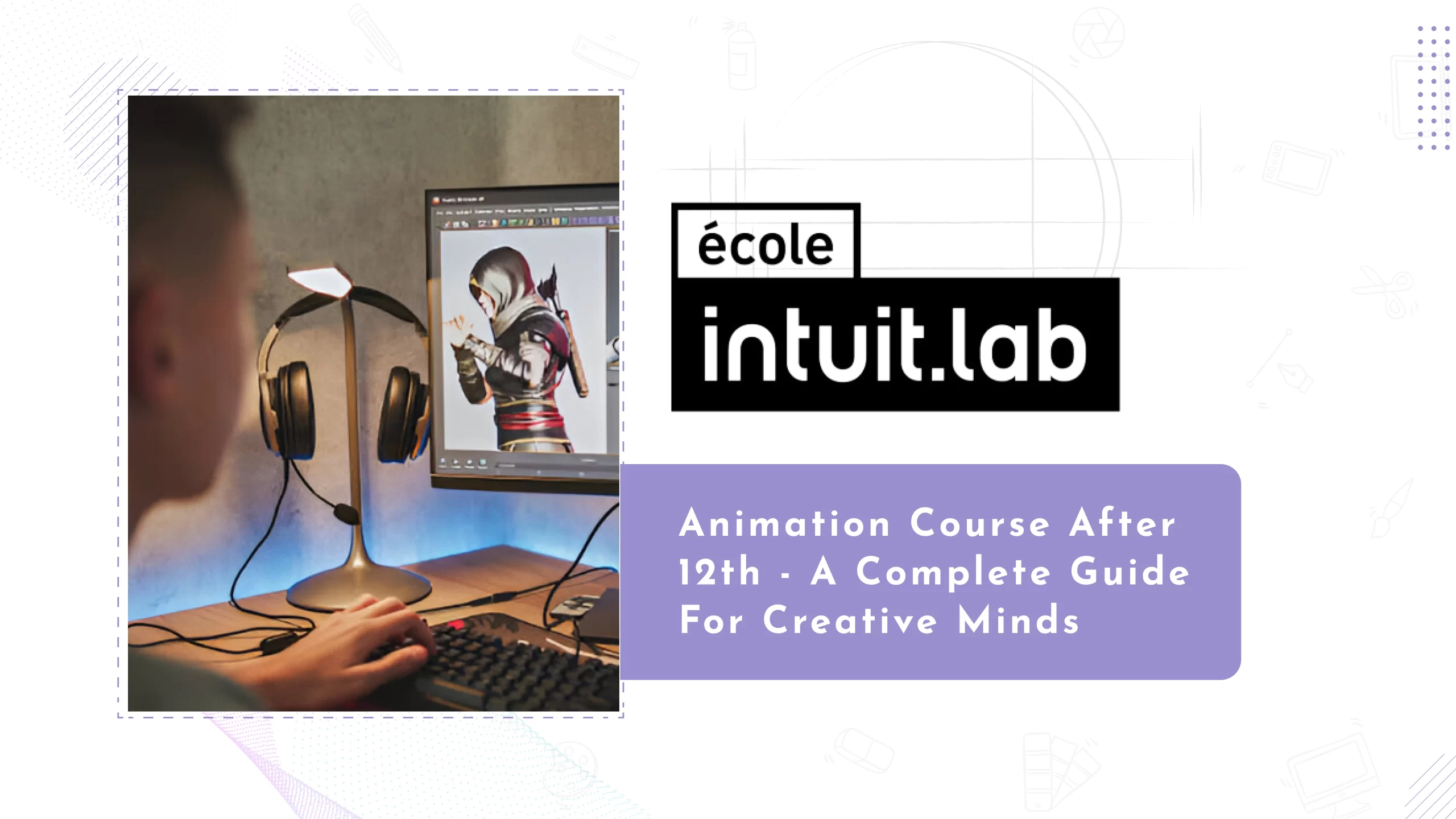 Read more about the article Top Animation Courses After 12th: Turn Creativity into a Career