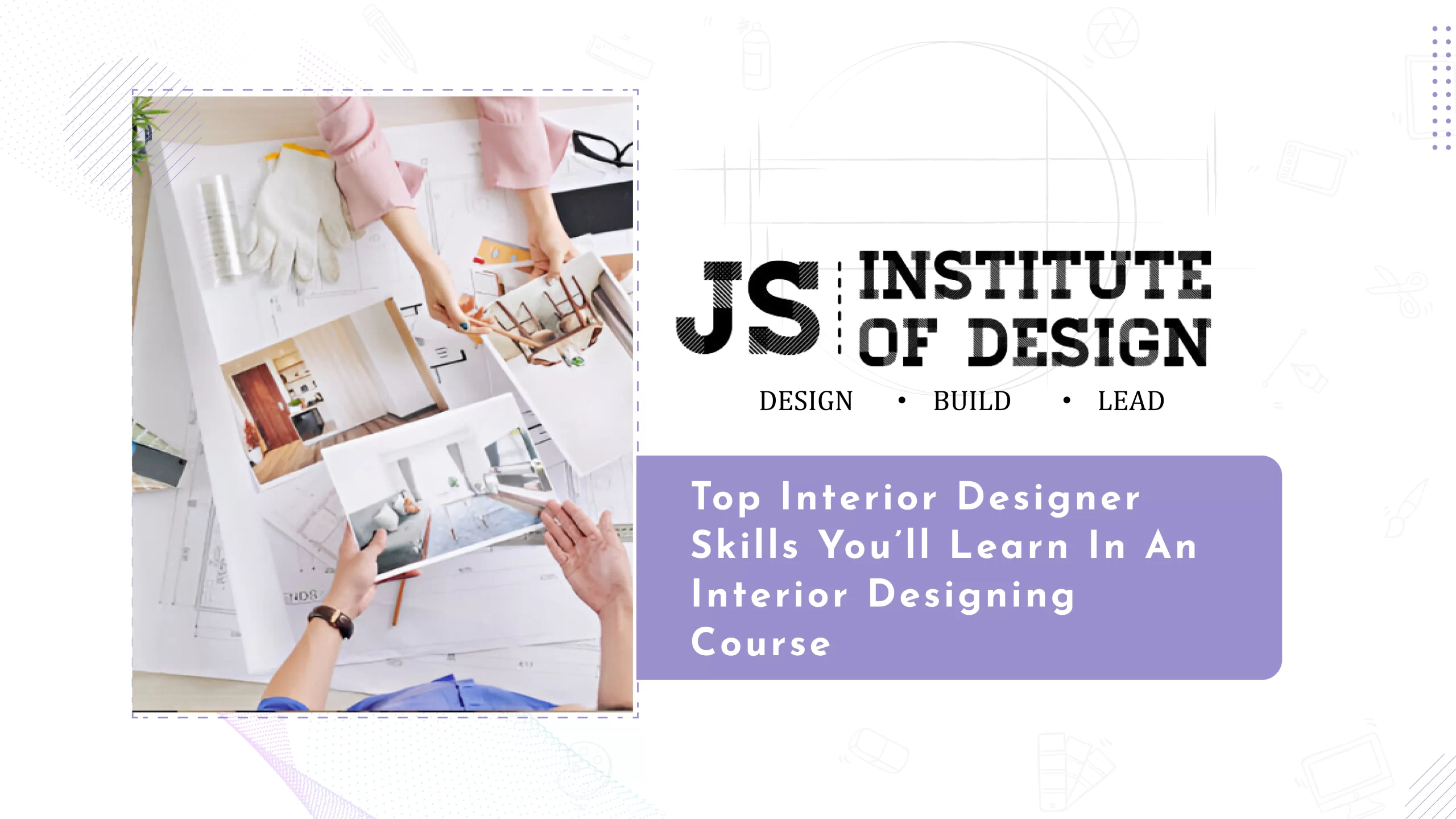 Read more about the article Skills You’ll Learn in Interior Designing Course for a Creative Career