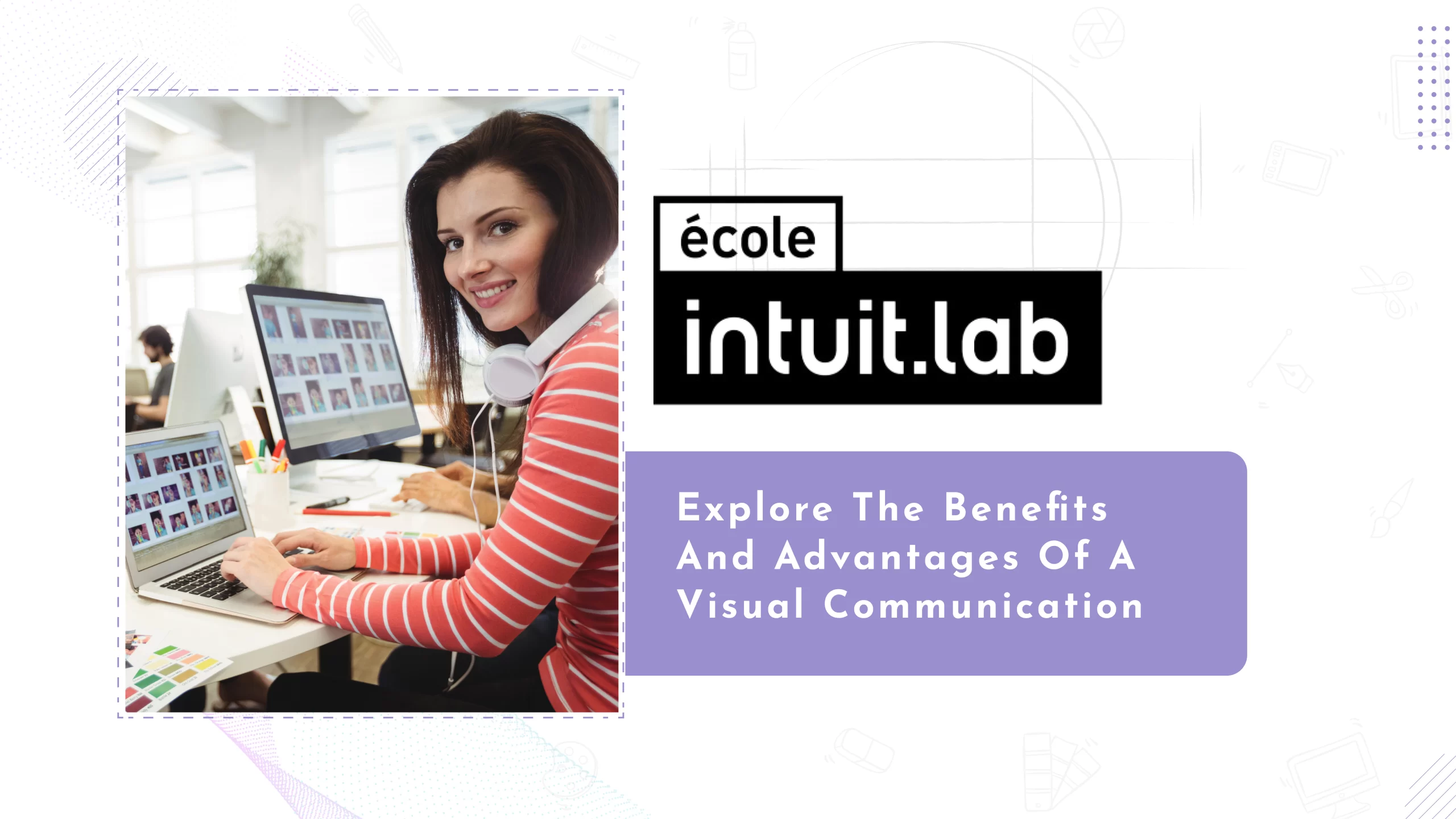 Read more about the article Top Benefits and Advantages of Visual Communication as a Career