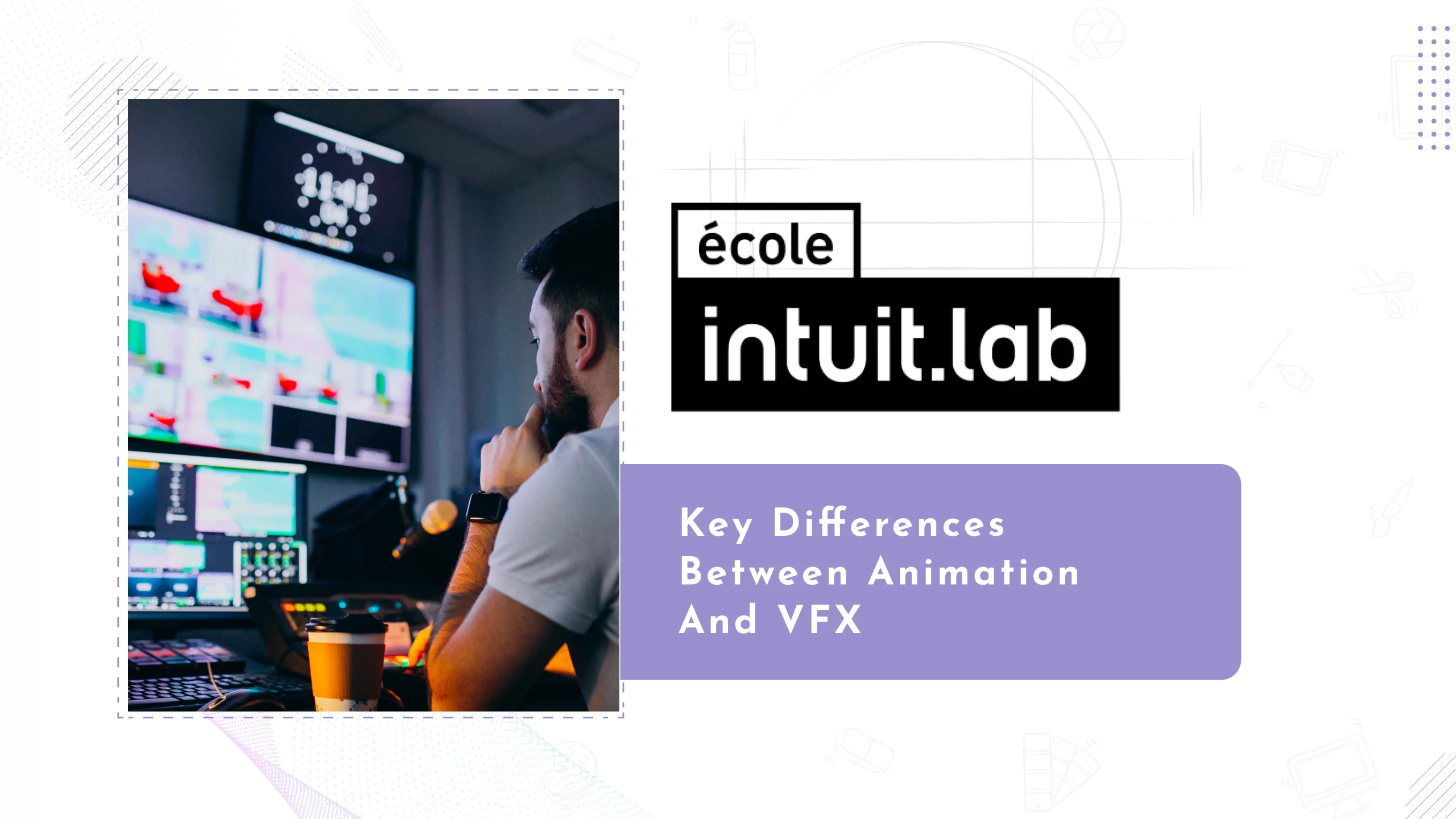 VFX and Animation: Key Differences, Career Scope & Course Guide