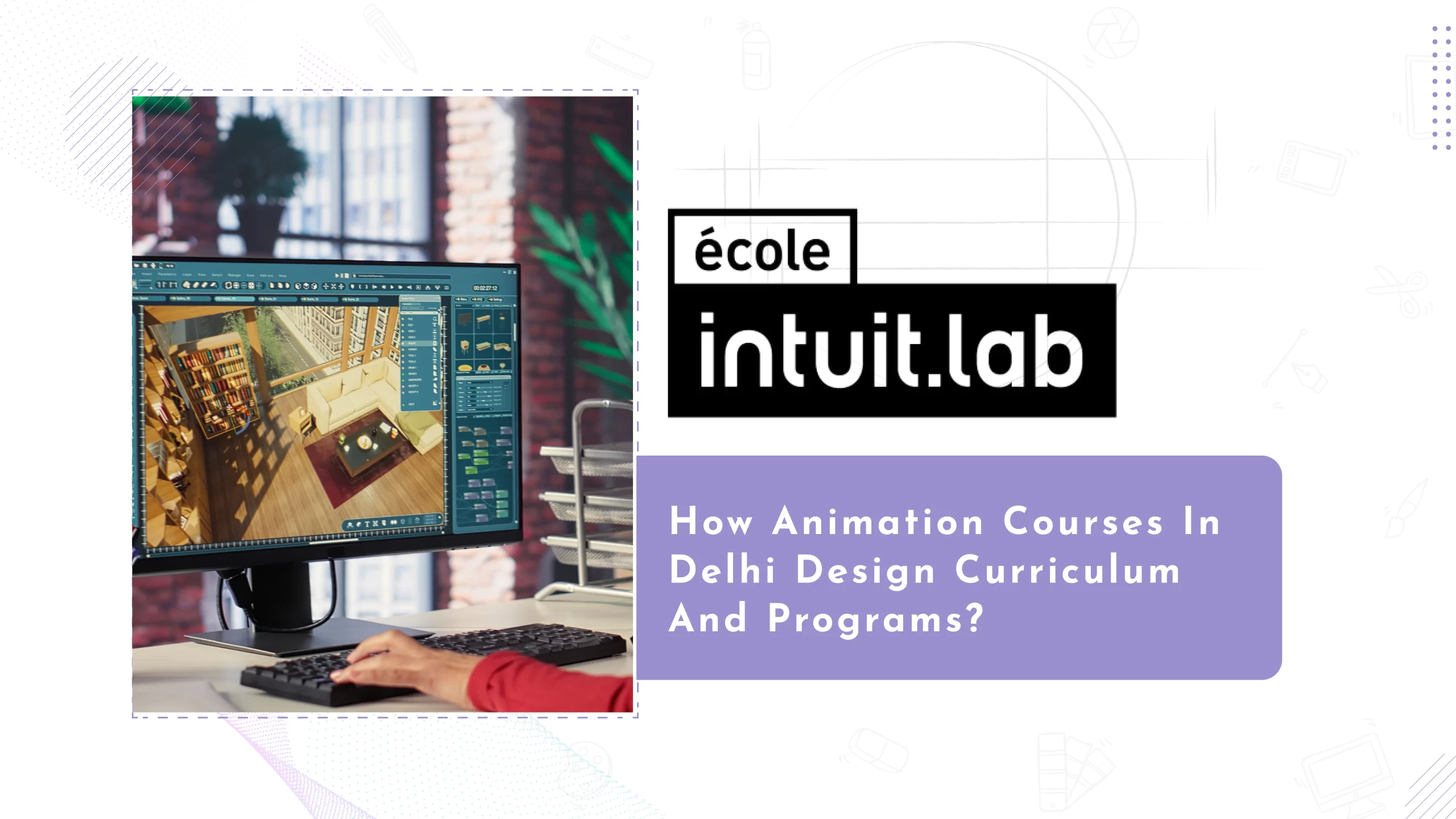 Read more about the article How Animation Courses in Delhi Design Curriculum and Programs?