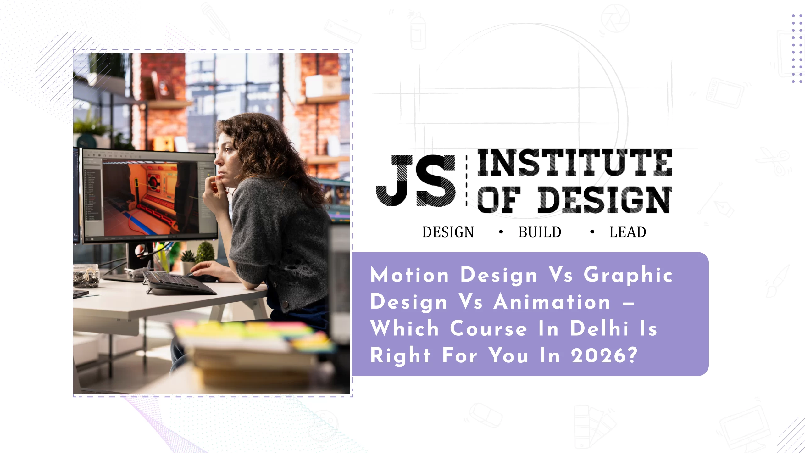 Read more about the article Motion Design vs Graphic Design vs Animation — Which Course in Delhi Is Right for You in 2026?